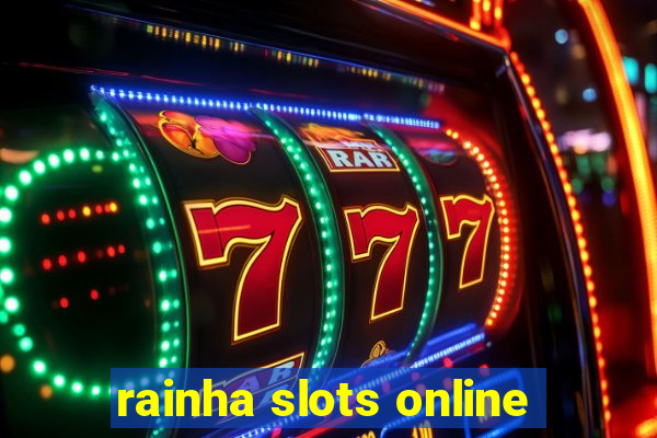 rainha slots online